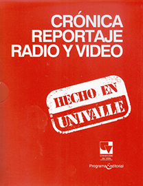 Crónica, reportaje, radio y video