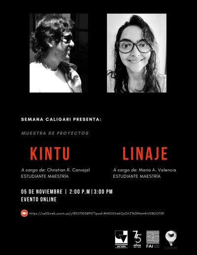 Muestra de proyectos: KINTU Christian Carvajal / LINAJE Mar&iacute;a A. Valencia / Jueves 5 de Noviembre 2:00 P.M.