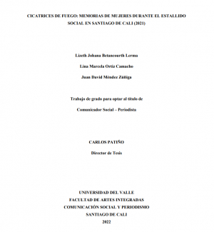 CICATRICES DE FUEGO: MEMORIAS DE MUJERES DURANTE EL ESTALLIDO SOCIAL EN SANTIAGO DE CALI (2021)