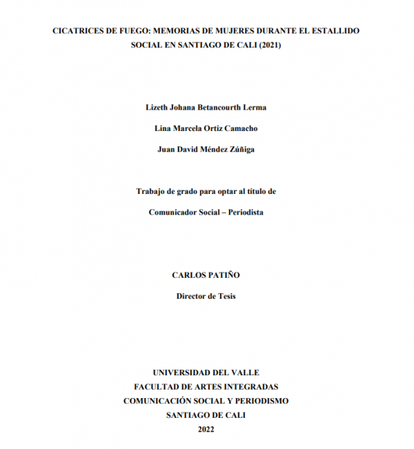 CICATRICES DE FUEGO: MEMORIAS DE MUJERES DURANTE EL ESTALLIDO SOCIAL EN SANTIAGO DE CALI (2021)