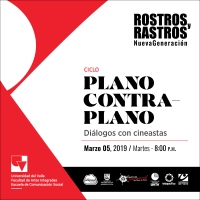 Ciclo Plano y Contra Plano - Di&aacute;logos con cineastas
