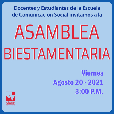 ASAMBLEA BIESTAMENTARIA / Viernes 20 de agosto 2021 - 3:00 P.M.