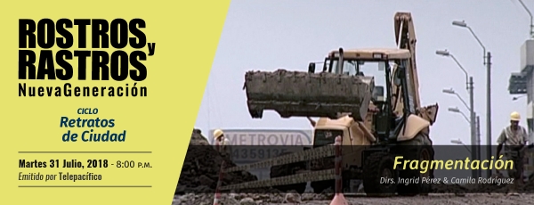 [Retratos de Ciudad, Julio 31] Fragmentaci&oacute;n