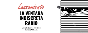 Lanzamiento La Ventana Indiscreta Radio