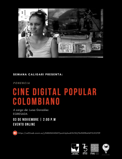 Cine digital popular colombiano / Luisa Gonz&aacute;lez / Martes 3 de noviembre 2:00 P.M.