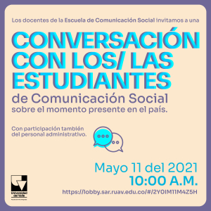 Conversaci&oacute;n con los/las estudiantes de Comunicaci&oacute;n Social - Martes 11 de mayo - 10:00 A.M.