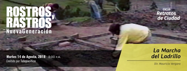 [Retratos de Ciudad, Agosto 14] La Marcha del Ladrillo