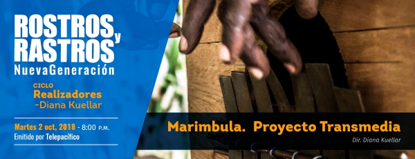 [Realizadores - Diana Ku&eacute;llar] Marimbula. Proyecto transmedia